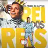 MC Paulin da Capital - Reis dos Reis - Single